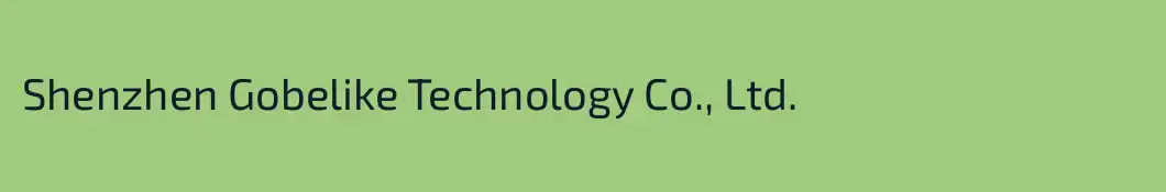 Shenzhen Gobelike Technology Co., Ltd.